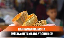 Kahramanmaraş’ta İmitasyon Takılara Yoğun İlgi!