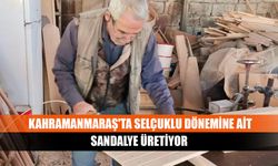 Kahramanmaraş'ta Selçuklu Dönemine Ait Sandalye Üretiyor