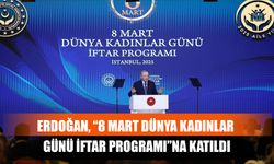 Erdoğan, “8 Mart Dünya Kadınlar Günü İftar Programı”Na Katıldı