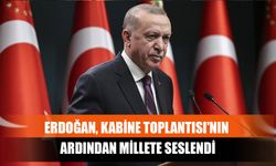 Erdoğan, Kabine Toplantısı'nın Ardından Millete Seslendi