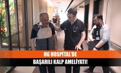 HG Hospital’de başarılı kalp ameliyatı!