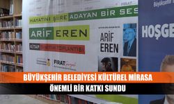 Büyükşehir Belediyesi kültürel mirasa önemli bir katkı sundu