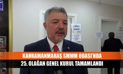 Kahramanmaraş Smmm Odası’nda 25. Olağan genel kurul tamamlandı