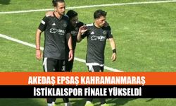 Akedaş Epsaş Kahramanmaraş İstiklalspor Finale Yükseldi
