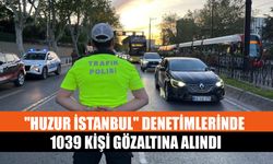 "Huzur İstanbul" denetimlerinde 1039 kişi gözaltına alındı