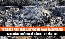 Yüzlerce Aile, İsrail'in Yoğun Hava Saldırıları Sebebiyle Doğudaki Bölgelere Yöneldi