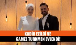 Kadir Ezildi ve Gamze Türkmen evlendi!