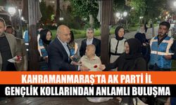 Kahramanmaraş’ta AK Parti İl Gençlik Kollarından Anlamlı Buluşma