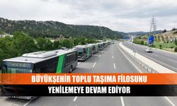 Büyükşehir toplu taşıma filosunu yenilemeye devam ediyor