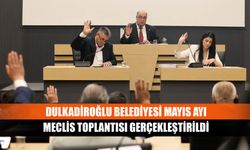 Dulkadiroğlu Belediyesi Mayıs ayı meclis toplantısı gerçekleştirildi