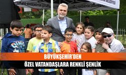 Büyükşehir’den Özel Vatandaşlara Renkli Şenlik