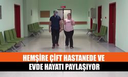 Hemşire Çift Hastanede Ve Evde Hayatı Paylaşıyor