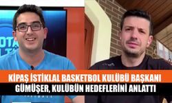 Kipaş İstiklal Basketbol Kulübü Başkanı Gümüşer, Kulübün Hedeflerini Anlattı