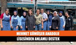 Mehmet Gümüşer Anadolu Lisesinden Anlamlı Destek