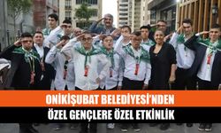 Onikişubat Belediyesi’nden Özel Gençlere Özel Etkinlik
