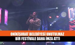 Onikişubat Belediyesi Unutulmaz Bir Festivale Daha İmza Attı