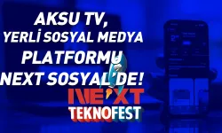 Aksu TV, Yerli Sosyal Medya Platformu Next Sosyal’de!
