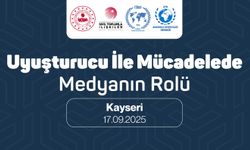 Uyuşturucu ile mücadelede medyanın rolü paneli Kayseri ve Van'da düzenlenecek