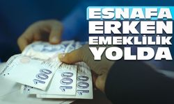 Esnafa erken emeklilik müjdesi ne zaman hayata geçirilecek?