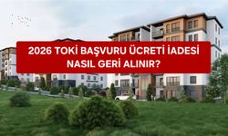 2026 TOKİ BAŞVURU ÜCRETİ İADESİ: 5.000 TL NASIL GERİ ALINIR?
