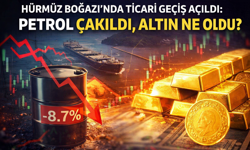 Hürmüz Boğazı Açıldı! Petrol Çakıldı, Altında Son Durum Ne?