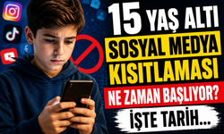 15 Yaş Altı Sosyal Medya Kısıtlaması Ne Zaman Başlıyor? İşte Tarih...