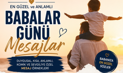 RESİMLİ BABALAR GÜNÜ MESAJLARI 2026: Duygusal, Kısa, Anlamlı ve Sevgiliye Özel En Güzel Sözler