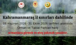 Kahramanmaraş'ta Ormanlara Girişler Yasaklandı!
