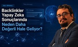 Backlinkler Yapay Zeka Sonuçlarında Neden Daha Değerli Hale Geliyor?