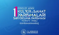 Gençler Arası Şiir Okuma Yarışması Türkiye Finali “Edebiyatın Başkenti" Kahramanmaraş’ta!