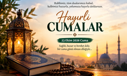 En Güzel, Kısa Ve Anlamlı Cuma Mesajları! 23 Ekim 2026 Cuma Gününe Özel Dualı Sözler