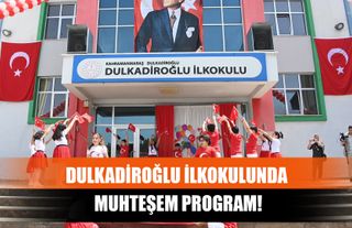 Dulkadiroğlu İlkokulunda Muhteşem Program!