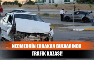 Necmeddin Erbakan Bulvarında Trafik Kazası!