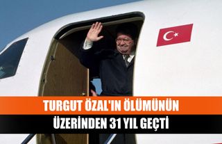 Turgut Özal'ın ölümünün üzerinden 31 yıl geçti