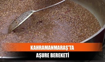 Kahramanmaraş'ta Aşure Bereketi