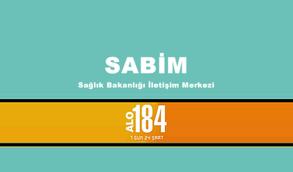 Sağlık Bakanlığı İletişim Merkezi (SABİM) 7/24 hizmette