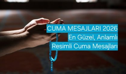 HAYIRLI CUMALAR MESAJLARI 2026! En Güzel, Anlamlı ve Resimli Cuma Mesajları