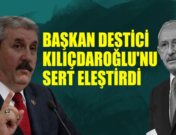 BBP Genel Başkanı Destici Kılıçdaroğlu'nun HDP Ziyaretini Eleştirdi