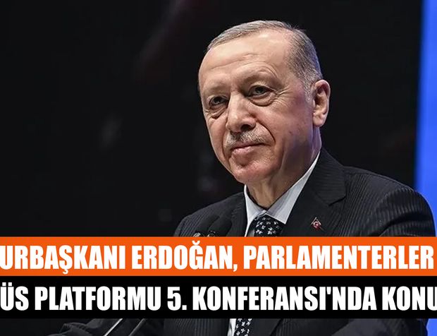 Cumhurbaşkanı Erdoğan, Parlamenterler Arası Kudüs Platformu 5. Konferansı'nda konuştu