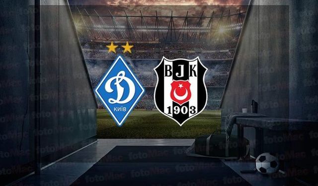 Dinamo Kiev-Beşiktaş maçı saat kaçta, hangi kanalda yayınlanacak?