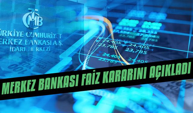 Merkez Bankası faiz kararını açıkladı