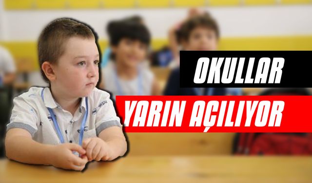 Okullar yarın açılıyor