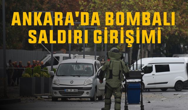 Ankara'da bombalı saldırı girişimi