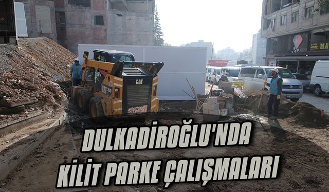 Dulkadiroğlu'nda kilit parke çalışmaları