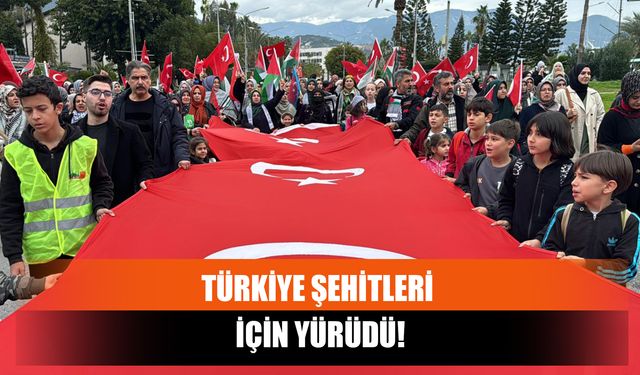 Türkiye, Şehitleri İçin Yürüdü!
