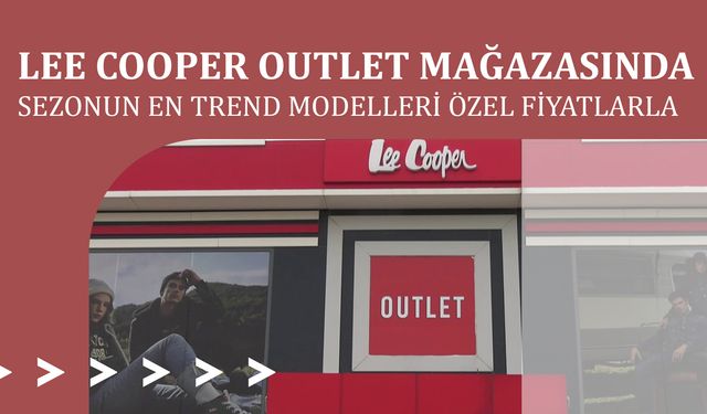 Lee Cooper Outlet Mağazasında Sezonun En Trend Modelleri Özel Fiyatlarla