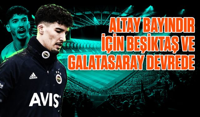 Altay Bayındır için Beşiktaş ve Galatasaray devrede