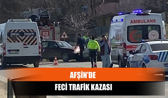 Afşin'de Feci Trafik Kazası