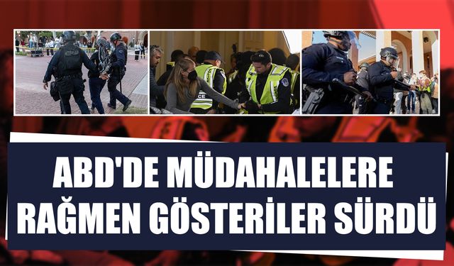 ABD'de Müdahalelere Rağmen Gösteriler Sürdü