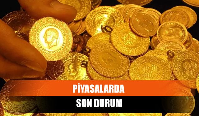 Piyasalarda Son Durum